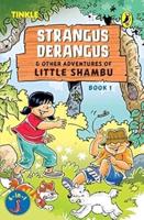 Strangus Derangus & Other Adventures of Little Shambu