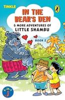 In the Bear's Den & More Adventures of Little Shambu