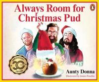 Always Room for Christmas Pud