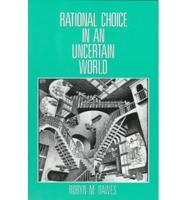 Rational Choice in an Uncertain World