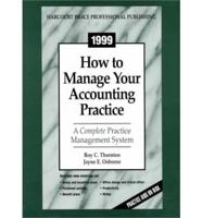 1999 How to Manage Your Accounting Practice