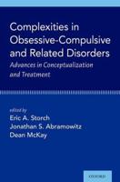 Complexities in Obsessive-Compulsive and Related Disorders