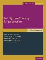 Self-System Therapy for Depression. Client Workbook