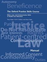The Oxford Practice Skills Course: Ethics, Law, and Communication Skills in Health Care Education