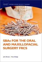 SBAs for the Oral and Maxilliofacial Surgery FRCS