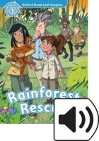 Oxford Read and Imagine: Level 1: Rainforest Rescue Audio Pack
