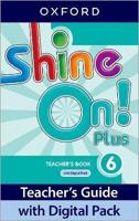 Shine On! Plus. Level 6 Teacher's Guide