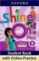 Shine On! Plus. Level 5 Student Book