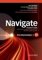 Navigate. B1 Pre-Intermediate Teacher's Guide With Teacher's Support and Resource Disc and Photocopiable Materials