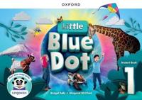 Little Blue Dot: Level 1: Student Book With App