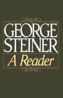 George Steiner: A Reader