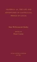 Valperga: Or, the Life and Adventures of Castruccio, Prince of Lucca