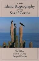 A New Island Biogeography of the Sea of Cortés