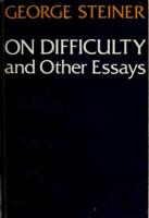 On Difficulty and Other Essays