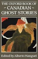 The Oxford Book of Canadian Ghost Stories