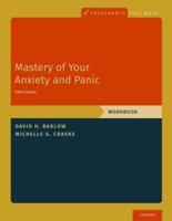 Mastery of Your Anxiety and Panic. Workbook
