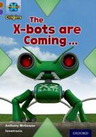 The X-Bots Are Coming
