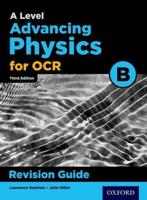 OCR A Level Advancing Physics. Revision Guide
