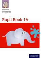 Nelson Grammar: Pupil Book 1A/B Year 1/P2 Pack of 30