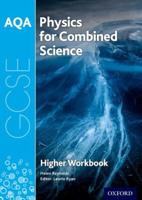 AQA Physics for GCSE Combined Science Higher Workbook
