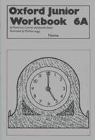 Oxford Junior Workbook. 6A
