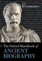 The Oxford Handbook of Ancient Biography