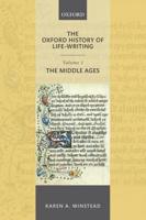 The Oxford History of Life-Writing. Volume 1 The Middle Ages