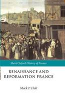 Renaissance and Reformation France: 1500-1648
