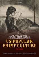 The Oxford History of Popular Print Culture. Volume 5 US Popular Print Culture to 1860