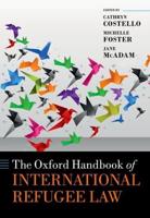 The Oxford Handbook of International Refugee Law