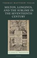 Milton, Longinus, and the Sublime in the Seventeenth Century