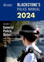 Blackstone's Police Manual 2024. Volume 3 General Police Duties