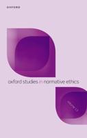 Oxford Studies in Normative Ethics. Volume 13