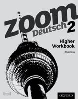 Zoom Deutsch. 2 Higher Workbook