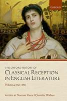 The Oxford History of Classical Reception in English Literature. Volume 4 1790-1880