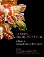 Genera Orchidacearum. Volume 6 Epidendroideae