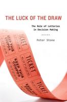 Luck of the Draw: The Role of Lotteries in Decision Making