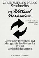 Understanding Public Sentiments on Wetland Restoration