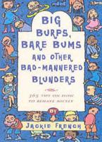 Big Burps, Bare Bums and Other Bad-Mannered Blunders