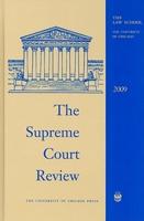 The Supreme Court Review 2009