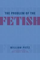 The Problem of the Fetish