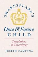 Shakespeare's Once and Future Child