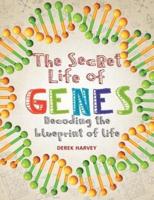 The Secret Life of Genes