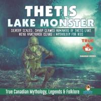 Thetis Lake Monster - Silvery Scaled, Sharp Clawed Humanoid of Thetis Lake near Vancouver Island   Mythology for Kids   True Canadian Mythology, Legends & Folklore