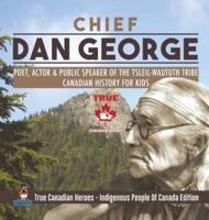 Chief Dan George - Poet, Actor & Public Speaker of the Tsleil-Waututh Tribe   Canadian History for Kids   True Canadian Heroes - Indigenous People Of Canada Edition