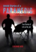 Untold Stories of a Paramedic: True Stories of Life on the Job