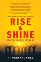 Rise & Shine: 50 Real World Lessons