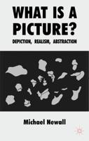What Is a Picture?: Depiction, Realism, Abstraction
