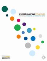 Services Marketing : Text and Cases