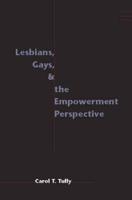 Lesbians, Gays & The Empowerment Perspective